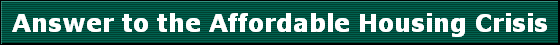 Answer to the Affordable Housing Crisis