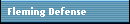 Fleming Defense