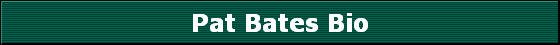 Pat Bates Bio