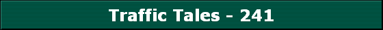 Traffic Tales - 241