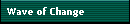 Wave of Change