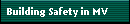 Building Safety in MV